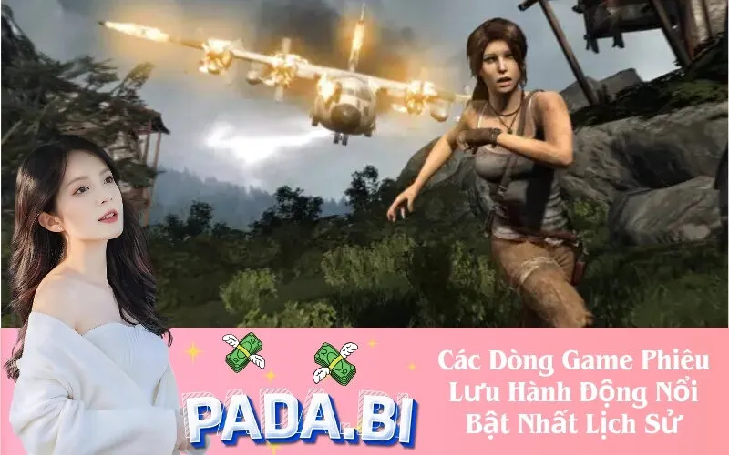 Các Dòng Game Phiêu Lưu Hành Động Nổi Bật Nhất Lịch Sử