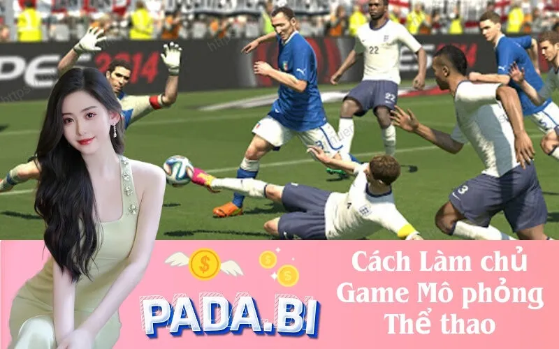 Cách Làm chủ Game Mô phỏng Thể thao