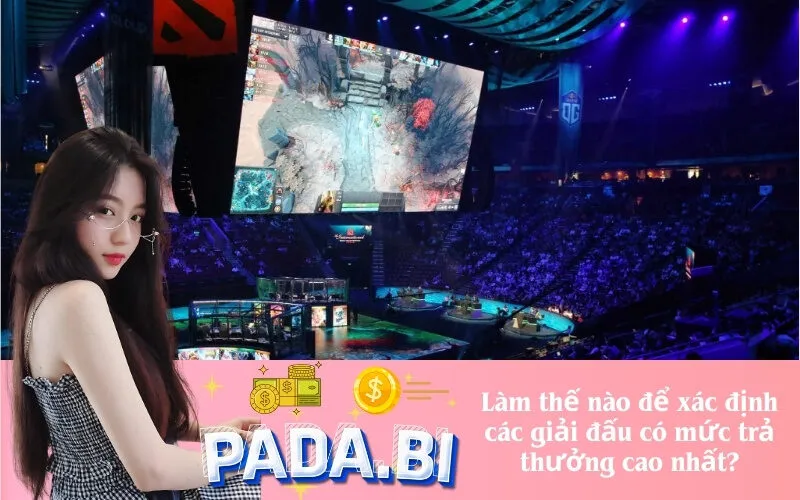 Làm thế nào để xác định các giải đấu có mức trả thưởng cao nhất