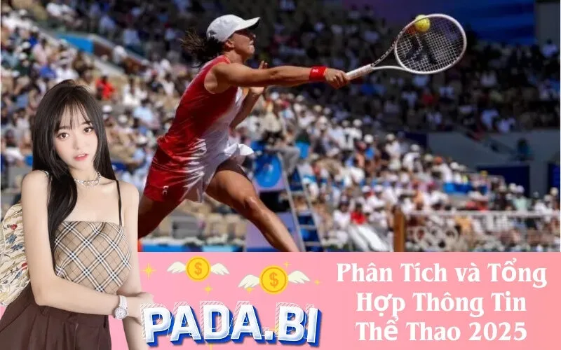 Phân Tích và Tổng Hợp Thông Tin Thể Thao 2025
