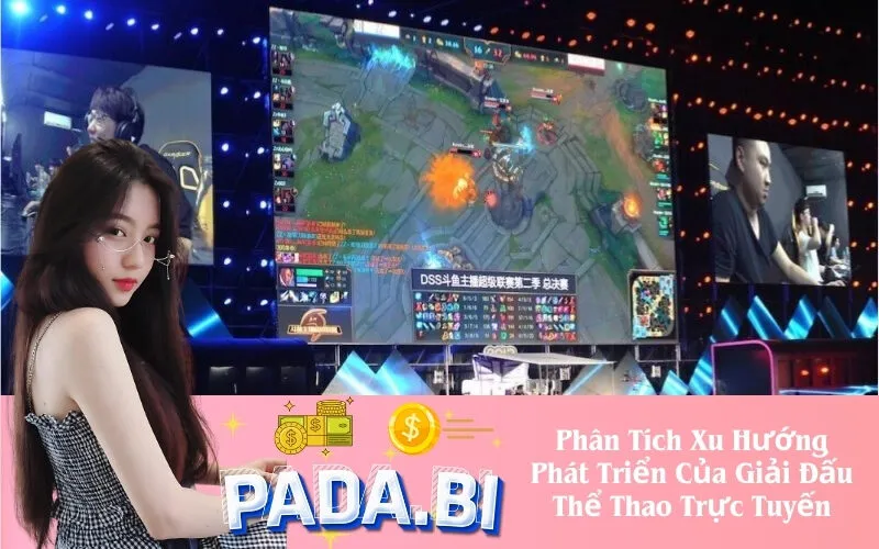 Phân Tích Xu Hướng Phát Triển Của Giải Đấu Thể Thao Trực Tuyến