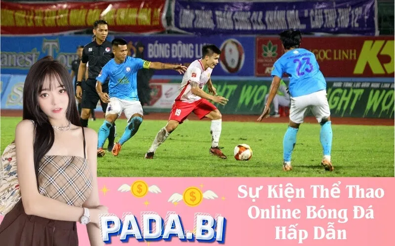 Sự Kiện Thể Thao Online Bóng Đá Hấp Dẫn