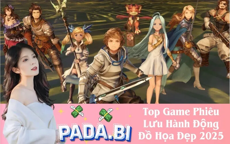 Top Game Phiêu Lưu Hành Động Đồ Họa Đẹp 2025