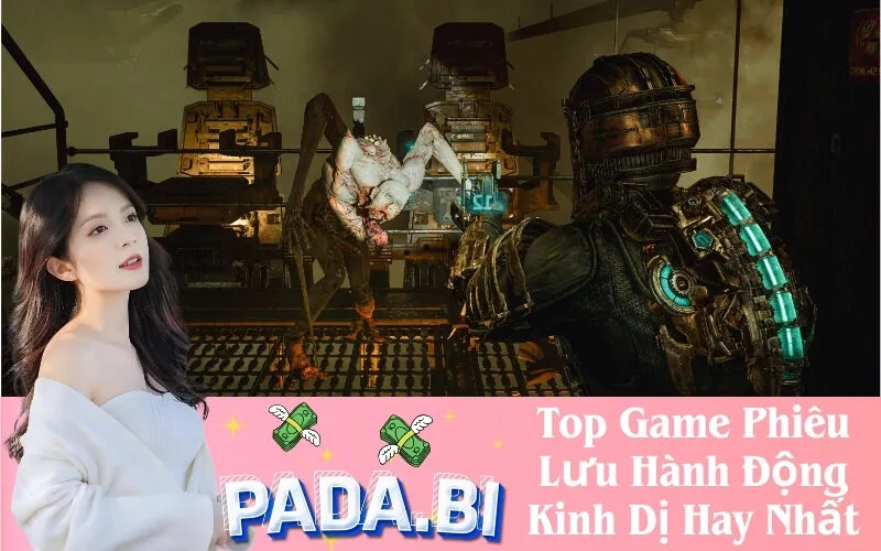 Top Game Phiêu Lưu Hành Động Kinh Dị Hay Nhất