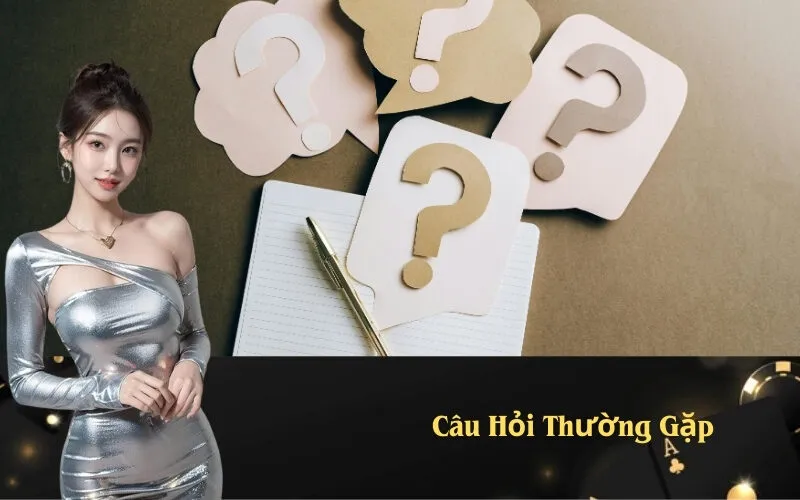 Câu Hỏi Thường Gặp