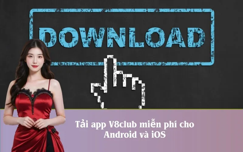 Tải app V8club miễn phí cho Android và iOS